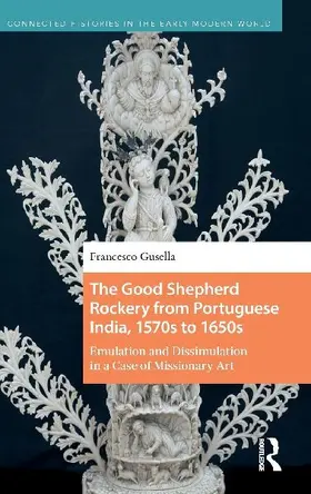 The Good Shepherd Rockery from Portuguese India, 1570s to 1650s