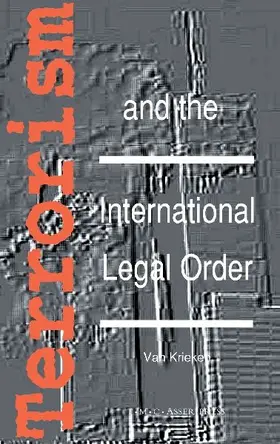 Terrorism and the International Legal Order:With Special Reference to the UN, the EU and Cross-Border Aspects