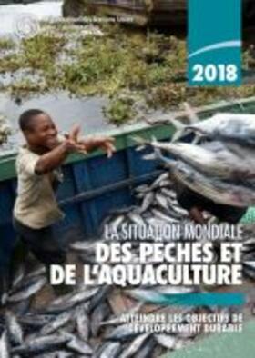 La Situation Mondiale des P¿es et de l'aquaculture 2018 (SOFIA)
