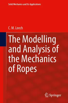 The Modelling and Analysis of the Mechanics of Ropes