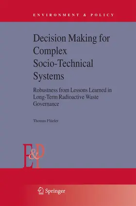 Decision Making for Complex Socio-Technical Systems
