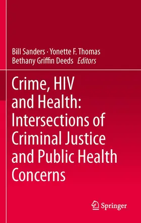 Crime, HIV and Health: Intersections of Criminal Justice and Public Health Concerns