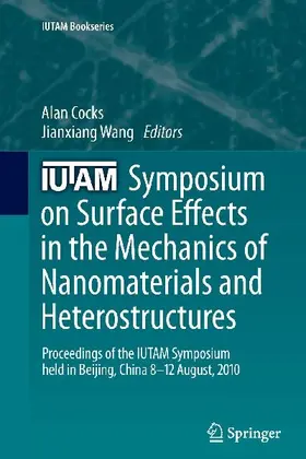 IUTAM Symposium on Surface Effects in the Mechanics of Nanomaterials and Heterostructures