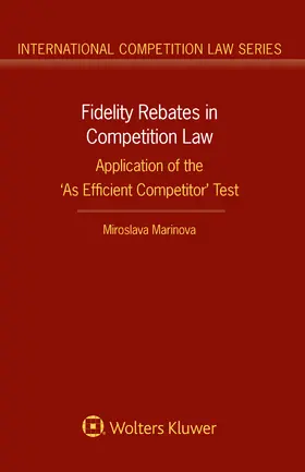 Fidelity Rebates in Competition Law: Application of the 'as Efficient Competitor' Test