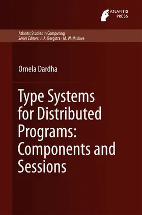 Type Systems for Distributed Programs: Components and Sessions