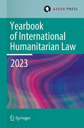 Yearbook of International Humanitarian Law, Volume 26 (2023)