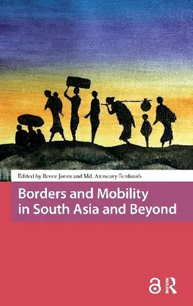 Borders and Mobility in South Asia and Beyond
