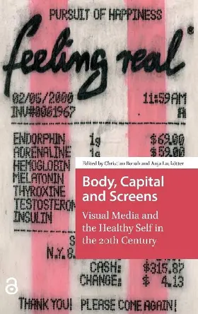 Body, Capital and Screens