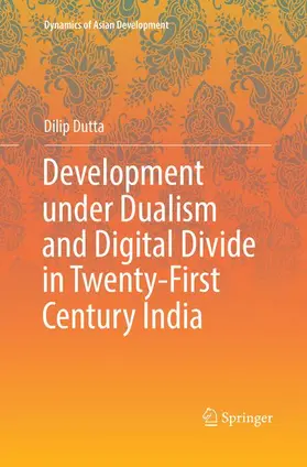 Development under Dualism and Digital Divide in Twenty-First Century India