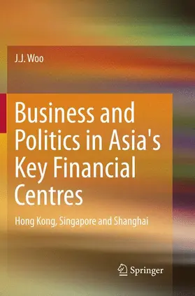 Business and Politics in Asia's Key Financial Centres