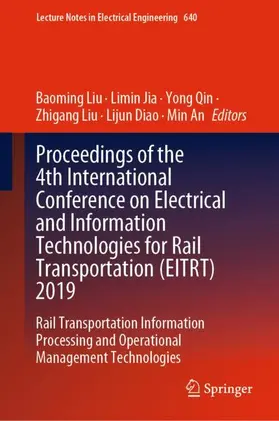 Proceedings of the 4th International Conference on Electrical and Information Technologies for Rail Transportation (EITRT) 2019