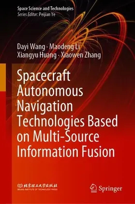 Spacecraft Autonomous Navigation Technologies Based on Multi-source Information Fusion