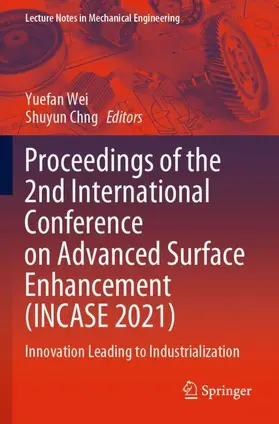 Proceedings of the 2nd International Conference on Advanced Surface Enhancement (INCASE 2021)