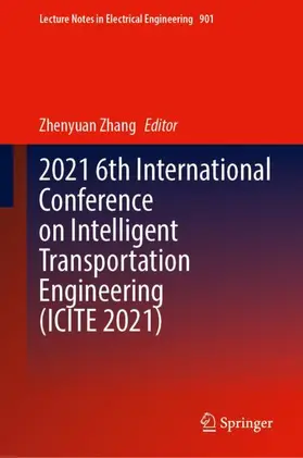 2021 6th International Conference on Intelligent Transportation Engineering (ICITE 2021)