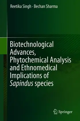 Biotechnological Advances, Phytochemical Analysis and Ethnomedical Implications of Sapindus species