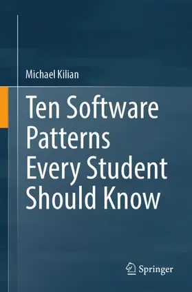 Ten Software Patterns Every Student Should Know