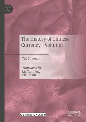 The History of Chinese Currency - Volume I