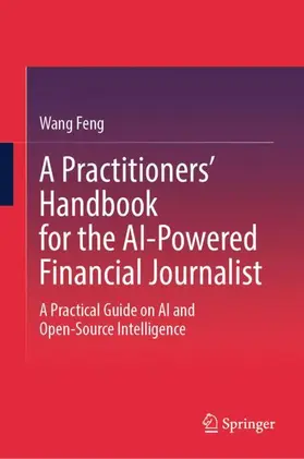 A Practitioners' Handbook for the AI-Powered Financial Journalist