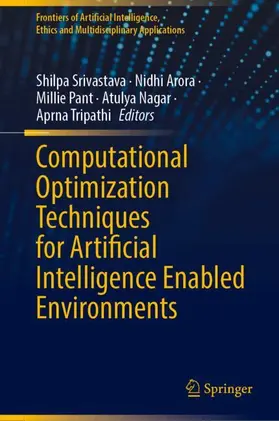 Computational Optimization Techniques for Artificial Intelligence Enabled Environments