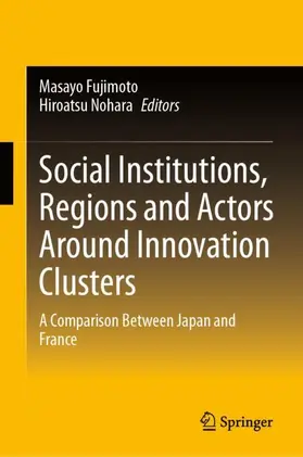 Social Institutions, Regions and Actors Around Innovation Clusters