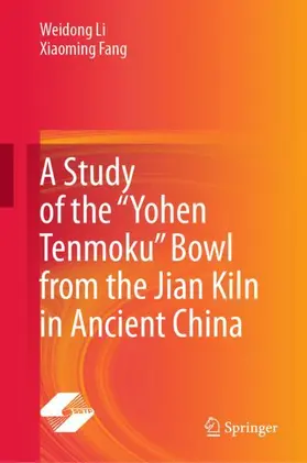 A Study of the “Yohen Tenmoku” Bowl from the Jian Kiln in Ancient China