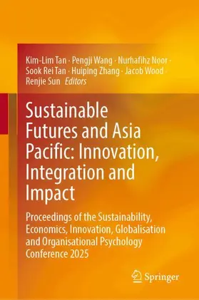 Sustainable Futures and Asia Pacific: Innovation, Integration and Impact