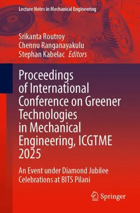 Proceedings of International Conference on Greener Technologies in Mechanical Engineering, ICGTME 2025
