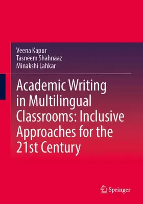 Academic Writing in Multilingual Classrooms: Inclusive Approaches for the 21st Century