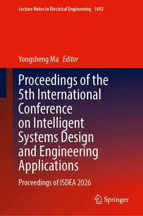 Proceedings of the 5th International Conference on Intelligent Systems Design and Engineering Applications