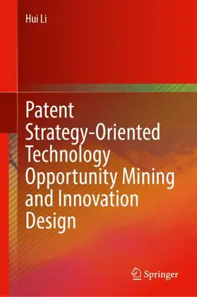 Patent Strategy-Oriented Technology Opportunity Mining and Innovation Design
