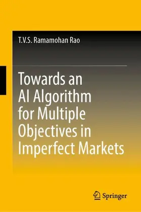 Towards an AI Algorithm for Multiple Objectives in Imperfect Markets