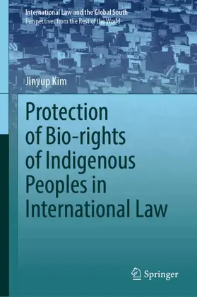 Protection of Bio-rights of Indigenous Peoples in International Law