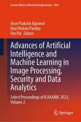 Advances of Artificial Intelligence and Machine Learning in Image Processing, Security and Data Analytics