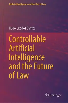 Controllable Artificial Intelligence and the Future of Law