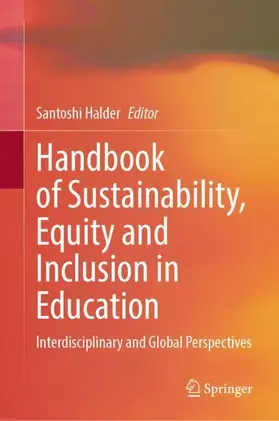 Handbook of Sustainability, Equity and Inclusion in Education