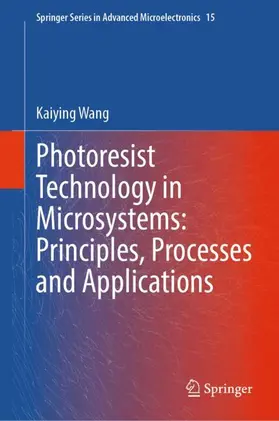 Photoresist Technology in Microsystems: Principles, Processes and Applications