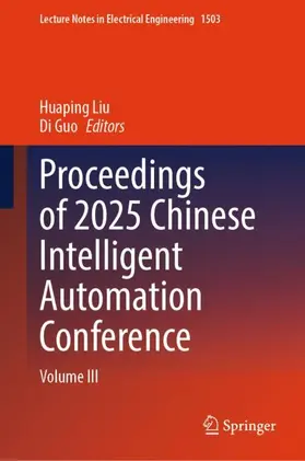 Proceedings of 2025 Chinese Intelligent Automation Conference