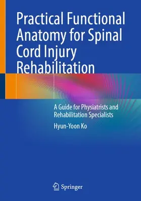 Practical Functional Anatomy for Spinal Cord Injury Rehabilitation