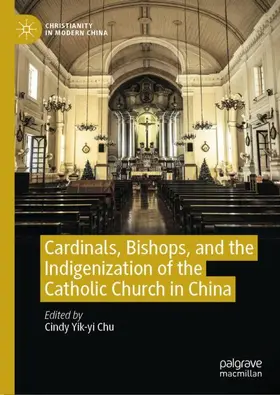 Cardinals, Bishops, and the Indigenization of the Catholic Church in China