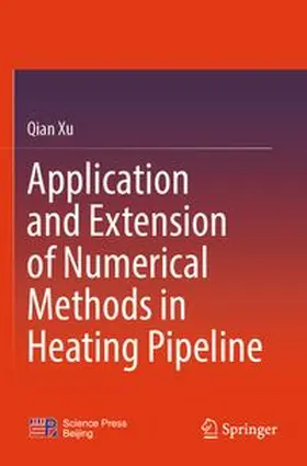 Application and Extension of Numerical Methods in Heating Pipeline