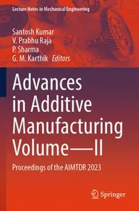 Advances in Additive Manufacturing Volume—II