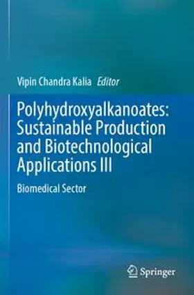 Polyhydroxyalkanoates: Sustainable Production and Biotechnological Applications III