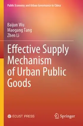 Effective Supply Mechanism of Urban Public Goods