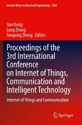 Proceedings of the 3rd International Conference on Internet of Things, Communication and Intelligent Technology