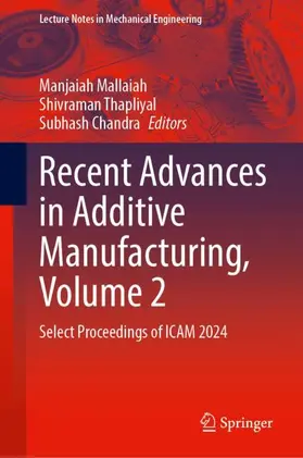 Recent Advances in Additive Manufacturing, Volume 2