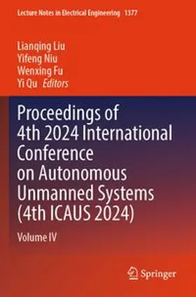 Proceedings of 4th 2024 International Conference on Autonomous Unmanned Systems (4th ICAUS 2024)