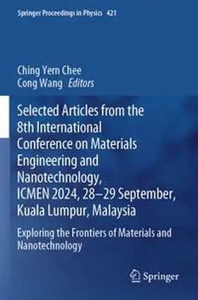 Selected Articles from the 8th International Conference on Materials Engineering and Nanotechnology, ICMEN 2024, 28-29 September, Kuala Lumpur, Malaysia