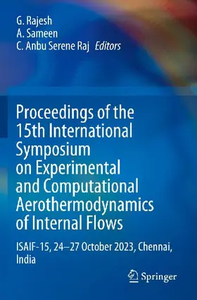 Proceedings of the 15th International Symposium on Experimental and Computational Aerothermodynamics of Internal Flows