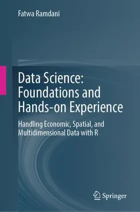Data Science: Foundations and Hands-on Experience