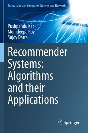 Recommender Systems: Algorithms and their Applications